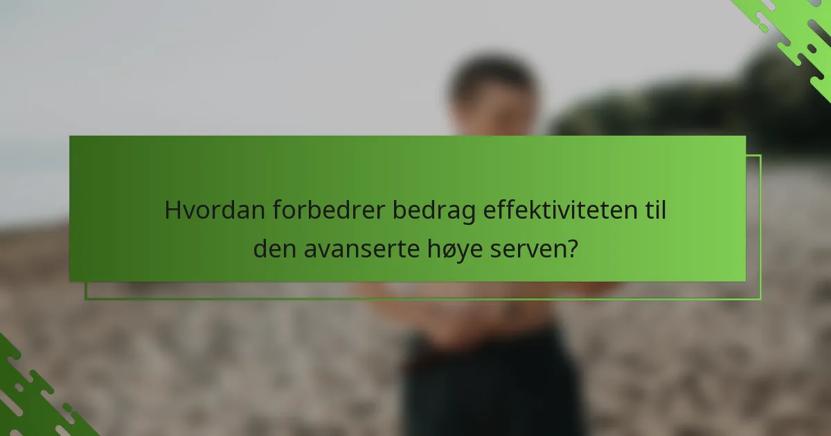 Hvordan forbedrer bedrag effektiviteten til den avanserte høye serven?